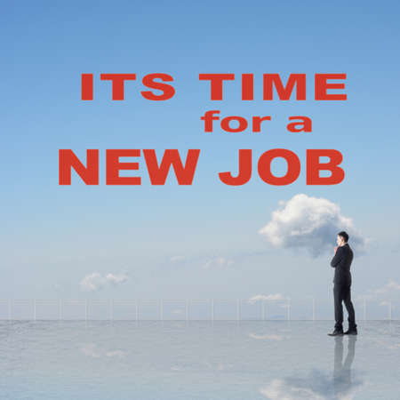 It's time for a new job, slogan or message on the sky.の写真素材