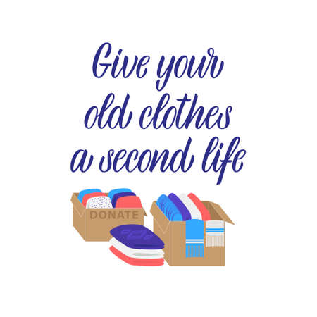 Hand drawn lettering quote: Give your old clothes a second life. Donation concept with clothes boxes. Can use for web banner, infographics, cards. Flat vector illustration isolated on white background.のイラスト素材