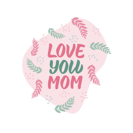 Happy mother's day lettering. Flat graphic illustration for greeting cards, covers, posters. Hand drawn vector calligraphy with decorative leaves.のイラスト素材