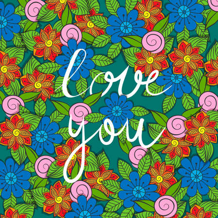 Love you. Hand drawn lettering.This quote on flower pattern can be used as a wedding card design, greeting and postersのイラスト素材
