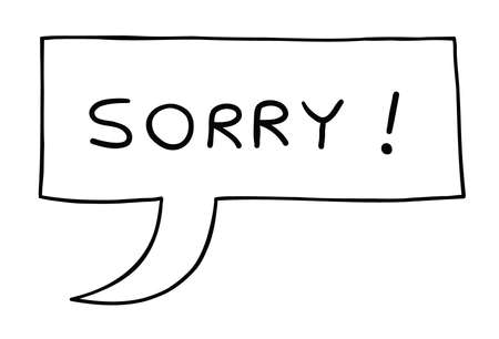 Cartoon vector illustration of sorry speech bubble. Black outlined and white colored.のイラスト素材