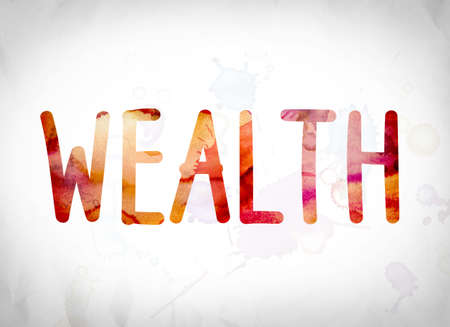 The word "Wealth" written in watercolor washes over a white paper background concept and theme. The word "Wealth" written in watercolor washes over a white paper background concept and theme.
