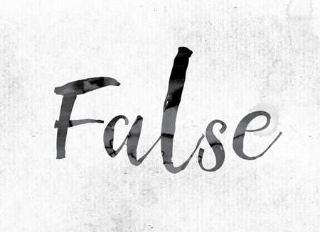 The word "False" concept and theme painted in watercolor ink on a white paper.の写真素材