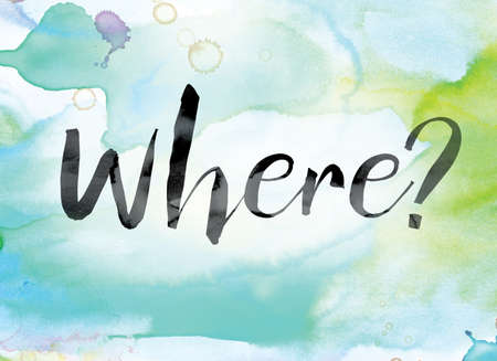 The word "Where" painted in black ink over a colorful watercolor washed background concept and theme.の写真素材