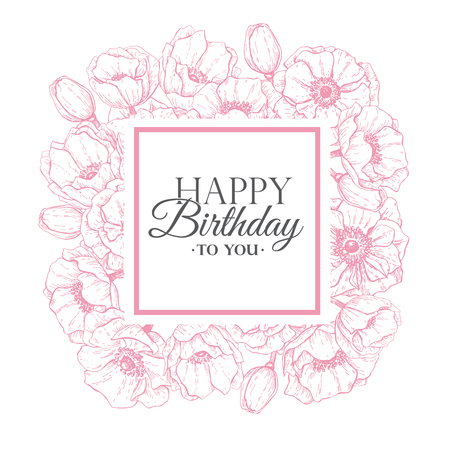 Vector Happy Birthday flower illustration. Hand drawn vintage anemone frame. Birthday card with flowers and lettering. Typography message. Great for banner, poster, greeting card.のイラスト素材
