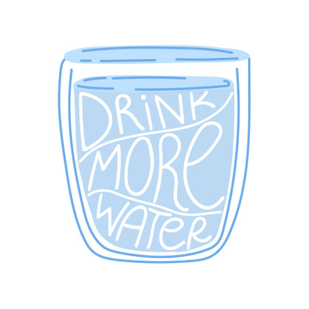Glass of water with hand drawn text Drink more water. Water day, National Hydration Day conceptのイラスト素材