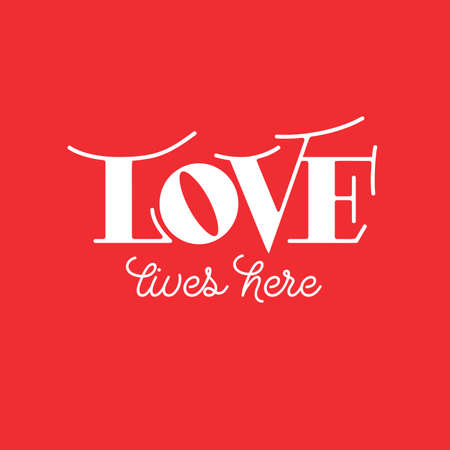 Love lives here - Valentine's Day lettering, quote design for craft product, printable card, shirt, mug, wall arts stencil, wedding photo wall.のイラスト素材