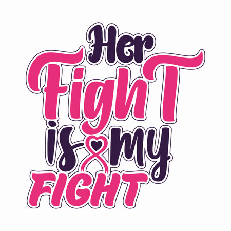 Her fight is my fight, Breast cancer, A cure worth fighting for, Breast cancer awareness month, Printable vector Illustrationのイラスト素材