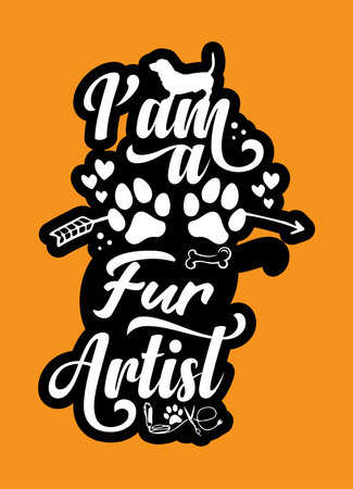 I'm A Fur Artist, Dog grooming tshirt design concept, dog hair styling, pet saloon, dog paw vector art&#xD;&#xA;のイラスト素材
