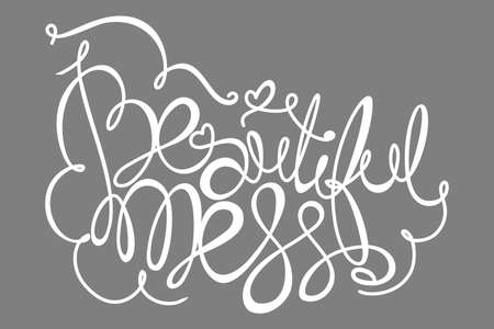 Beautiful mess! Hand drawn calligraphy letteringのイラスト素材