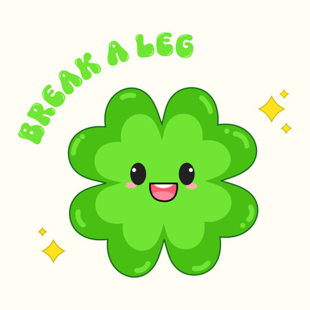 Break a leg, green leaf clover, lucky leaf, good luck, St. Patricks Day clover, Cute 4 leaves...