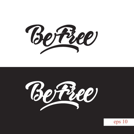Be Free. Conceptual handwritten phrase.T shirt hand lettered calligraphic design. Inspirational vector typography.のイラスト素材