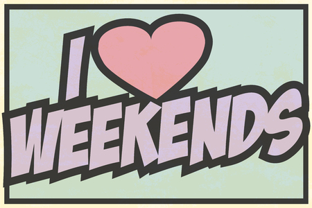 I love weekends, illustration in vector formatのイラスト素材