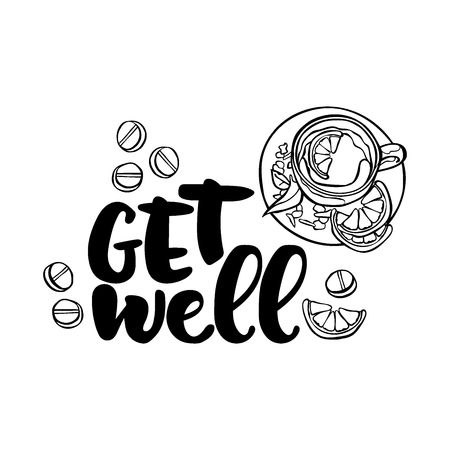 Get well. Hot tea with lemon. Pills. Lettering. Isolated vector object on white background.のイラスト素材