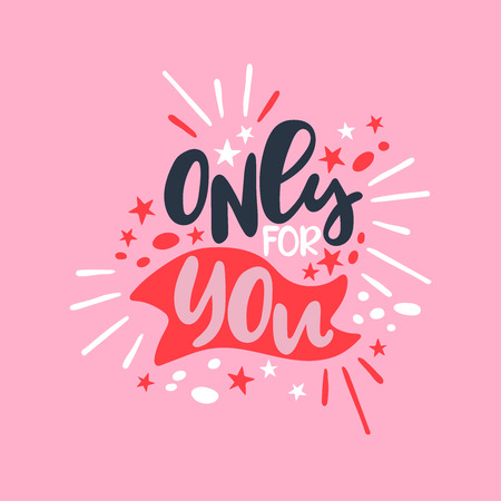 Only for you. Lettering. Isolated vector object on a pink background.のイラスト素材