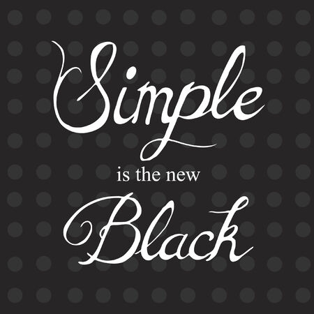 Vector with text saying simple is the new blackのイラスト素材