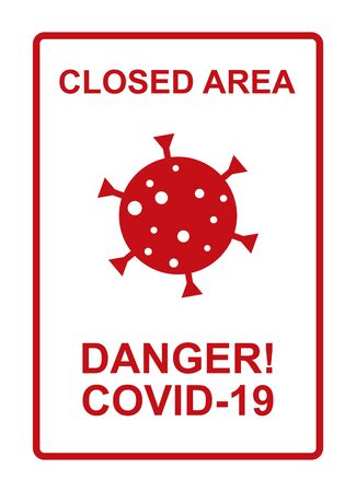 Attention closed and dangerous area, corona virus (COVID-19) contaminated!のイラスト素材