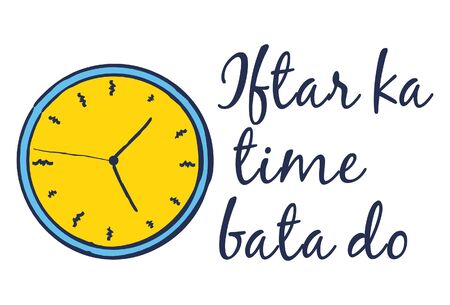 Vector cartoon illustration of watch. Iftar ka time bata do Hindi text translation - please tell the...