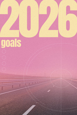 Road to success in 2026 with clear goals and vision for the future