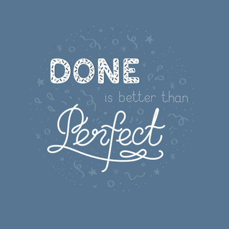 Hand-drawn vector lettering on the blue background - done is better than perfectのイラスト素材