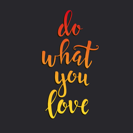 Do what you love. Hand drawn typography poster. T shirt hand lettered calligraphic design. Inspirational vector typography.のイラスト素材