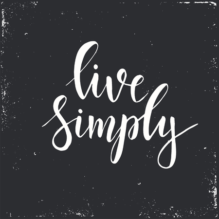 Live simply. Conceptual handwritten phrase. T shirt hand lettered calligraphic design. Inspirational vector typography.のイラスト素材