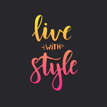 Live with style. Inspirational vector Hand drawn typography poster. T shirt calligraphic design.のイラスト素材