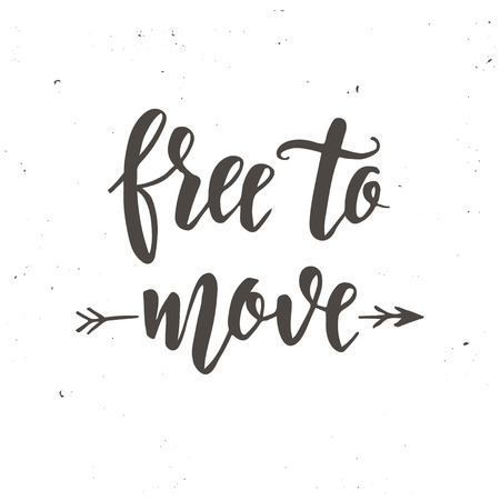 Free to move. Inspirational vector Hand drawn typography poster. T shirt calligraphic design.のイラスト素材