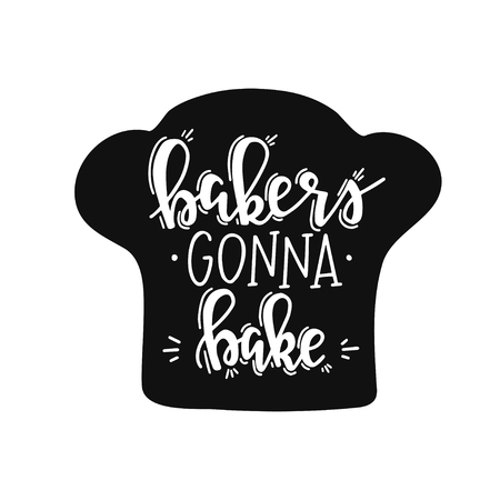 Bakers conna bake Hand drawn typography poster. Conceptual handwritten phrase Home and Family T shirt hand lettered calligraphic design. Inspirational vectorのイラスト素材