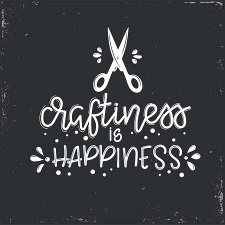 Craft and Craftiness Vector lettering, motivational quote for handicraft market. Humorous quote for a person whose hobby is hand made. Vector illustrationのイラスト素材
