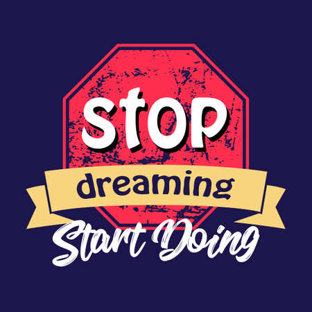 stop dreaming start doing quotes. motivational quotes templateのイラスト素材
