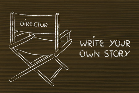 create your own story, be the director of your own lifeの写真素材