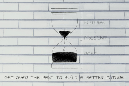 get over the past to build a better future: hourglass with past, present and future captions, concept of time management and living life to the fullestの写真素材