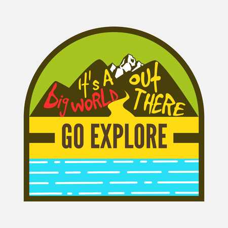 it's a big world out there go explore,travel badgeのイラスト素材
