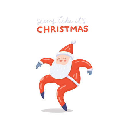Vector illustration of dancing Santa Claus in red costume. Cute handdrawn flat style. Christmas concept for card, banner, poster, flyer, web and any design. Lettering «Seems like it's Christmas».のイラスト素材