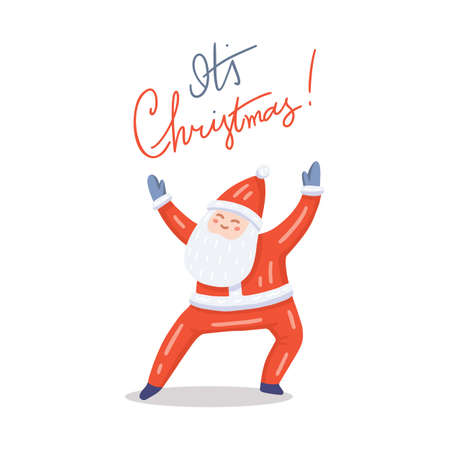 Vector illustration of dancing Santa Claus in red costume. Cute handdrawn flat style. Christmas concept for card, banner, poster, flyer, web and any design. Lettering «It's Christmas».のイラスト素材