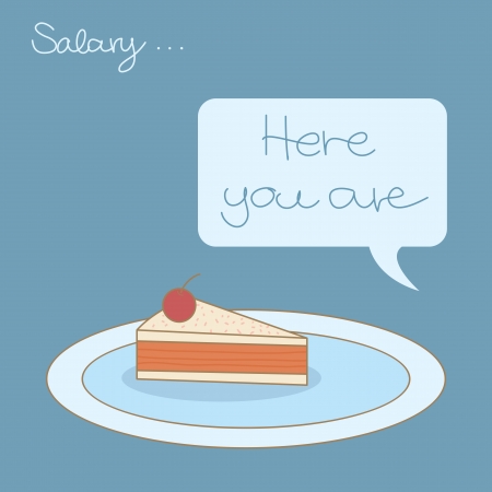 A small piece of salary cake receivedのイラスト素材