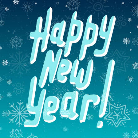 Vector illustration of lettering Happy New Year on blue snowy background. Hand drawn lettering for invitation, seasonal design. Happy new year badge calligraphy for banner print, greeting card, giftsのイラスト素材