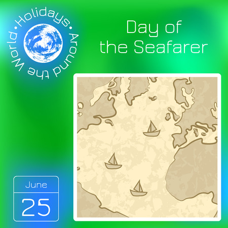 Day of the Seafarer. 25 June. Outlines of the continents and the sea, ships. Imitation of old paper chart. Calendar. Holidays Around the World. Event of each day.のイラスト素材