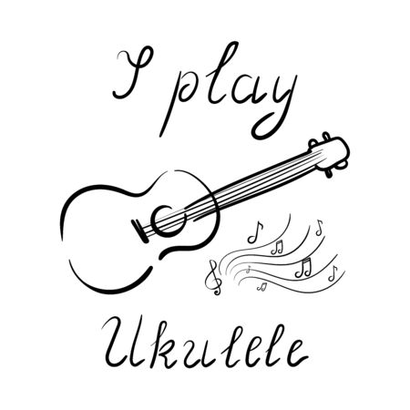 I play ukulele - lettering, music, playing a musical instrument, Hawaiian guitar, ukulele, notes. Vector doodle illustration.のイラスト素材