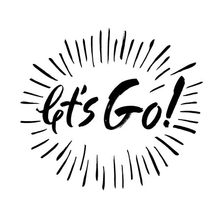 Let s go vector lettering card. Hand drawn illustration phrase. Handwritten modern brush calligraphy for designeのイラスト素材