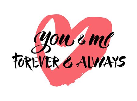 You and me always and forever black and white hand lettering script to wedding holiday invitation. Modern brush calligraphy. Lettering design elements for romantic poster.のイラスト素材