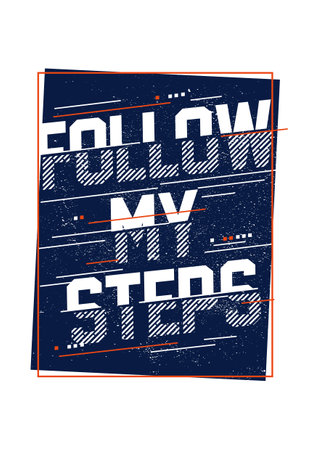 FOLLOW MY STEP FOR YOUR TEEのイラスト素材