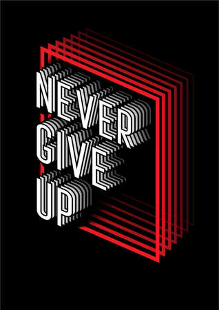 DESIGN TYPOGRAPHY NEVER GIVE UP ON T-SHIRTのイラスト素材