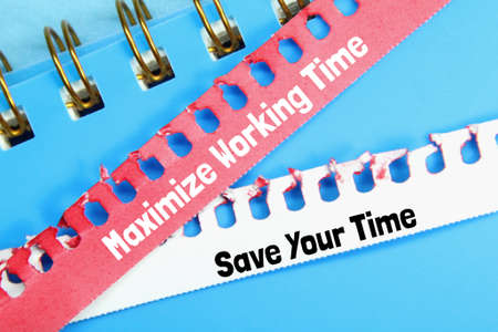 torn paper with the words save your time and Maximize Working Time