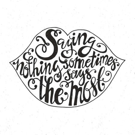 Unique inspirational and encouraging quote. Vector isolated typography design element for greeting cards, posters and print invitations. Saying nothing somtimes says the most.のイラスト素材