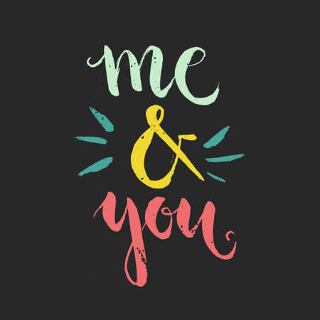 Me and you - unique handdrawn lettering. Great design for housewarming poster. Inspirational quote.のイラスト素材