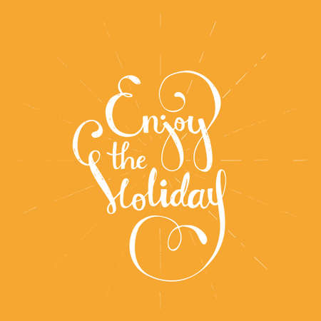 Enjoy The Holiday - unique lettering. Vector art. Great design element for congratulation cards, banners and flyers. Xmas design.のイラスト素材