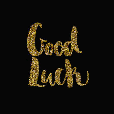 Good luck - vector hand lettering with golden texture. 100% vector effect. Isolated quote. Gold glitter vector series.のイラスト素材