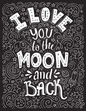 I Love You To The Moon And Back - romantic vector typography. Lettering made by hand. Handdrawn illustration for postcard, save the date card, romantic housewarming poster.のイラスト素材